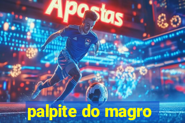 palpite do magro